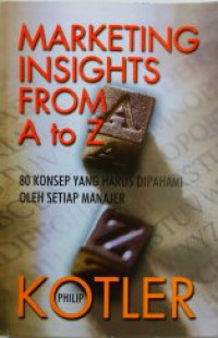 Image of Marketing Insights From A to Z : 80 Konsep Yang Harus Dipahami Oleh Setiap Manajer
